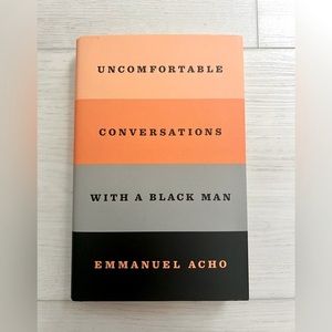 Uncomfortable Conversations with a Black Man, Hardcover (Brand New)